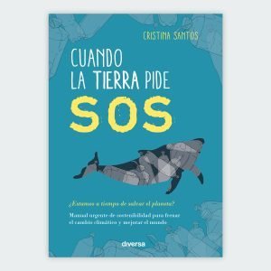 Cuando la Tierra pide SOS